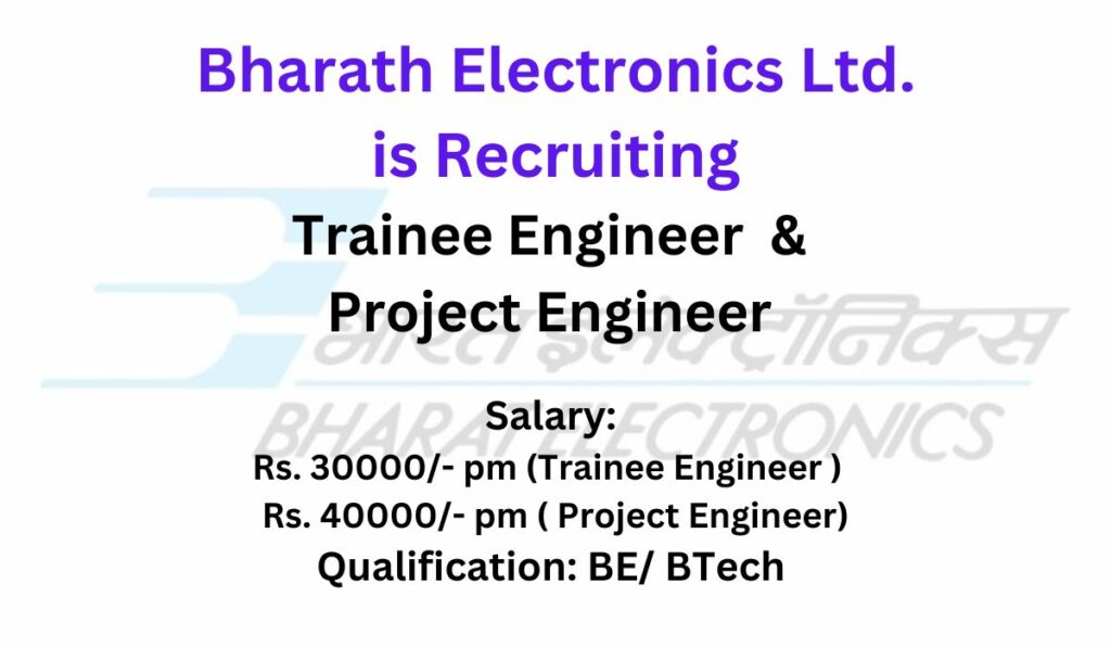 BEL Trainee and Project Engineer Recruitment 2025